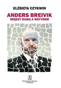 Anders Breivik. Między dumą, a wstydem